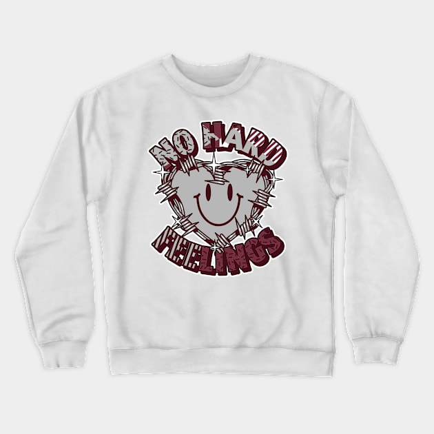 No Hard Feelings Dark Beetroot Crewneck Sweatshirt by funandgames